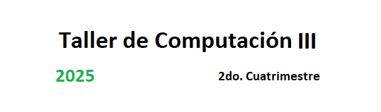 Taller de Computacion III 2C/25