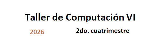 Taller de Computación VI 2C/26