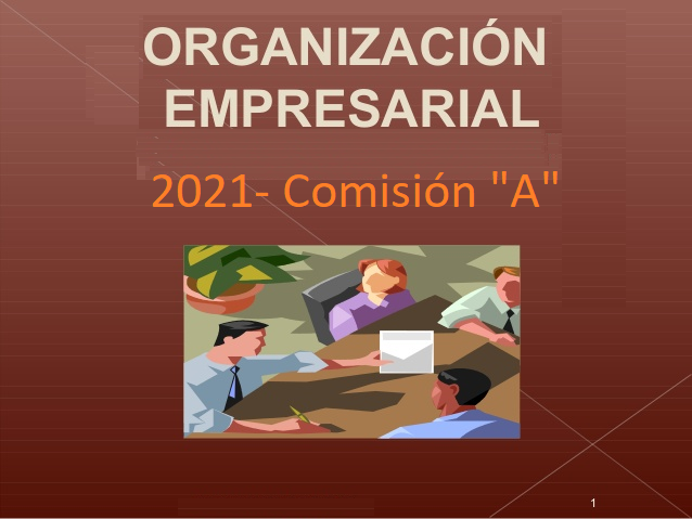 Organización empresarial 1C/21 Com A